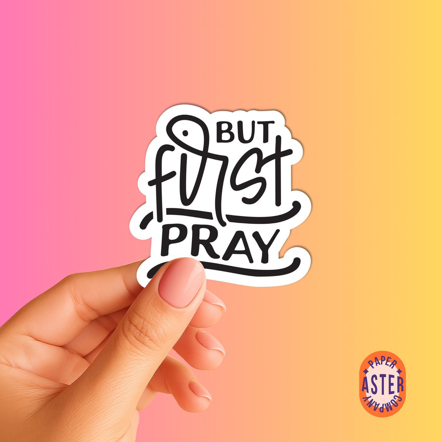 "But First, Pray" Sticker