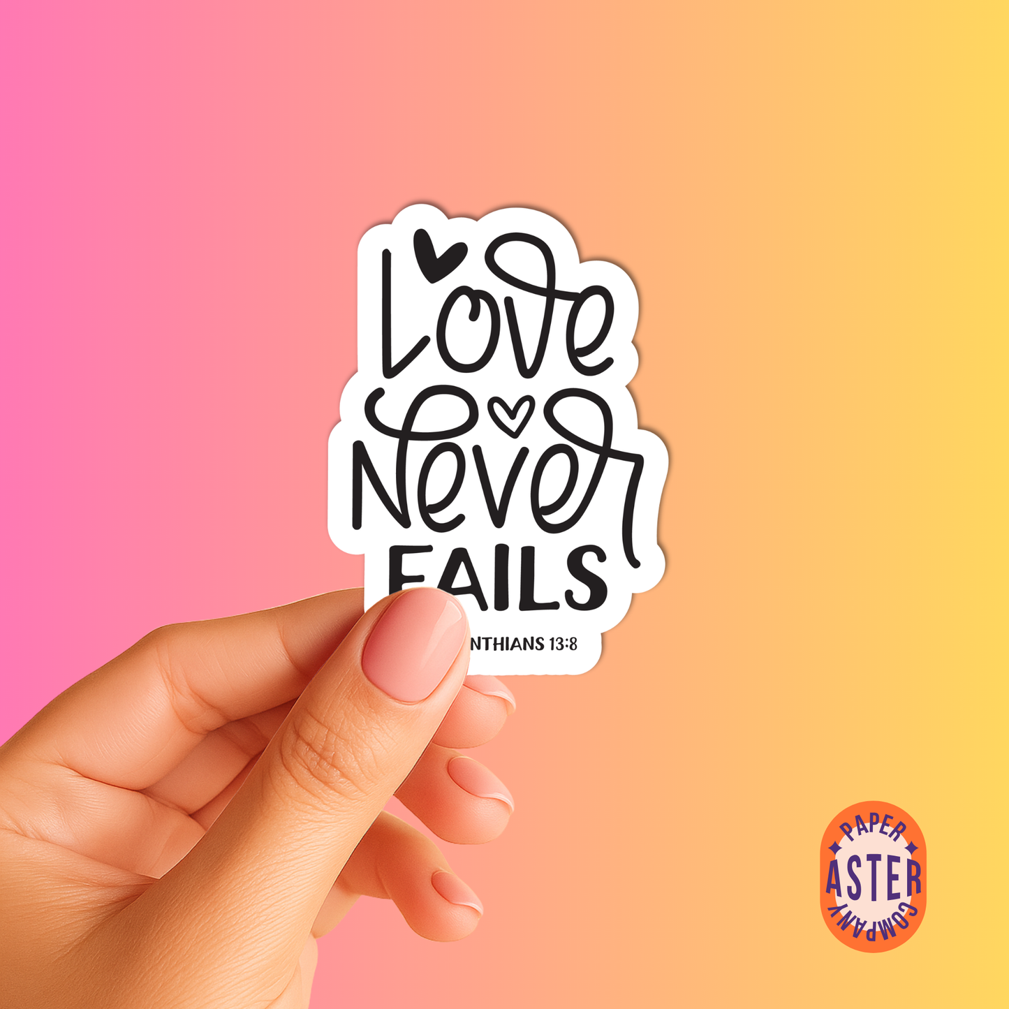 "Love Never Fails" Sticker - 1 Corinthians 13:8