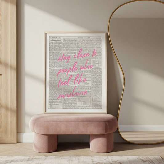 'Stay Close to People Who Feel Like Sunshine' Art Print image 0
